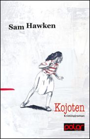 Sam Hawken, Kojoten, Kriminalroman, Polar Verlag