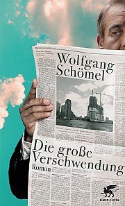 Wolfgang Schömel, Die große Verschwendung, Klett Verlag 