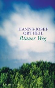 HANNS-JOSEF ORTHEIL, Blauer Weg, Luchterhand