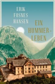 Erik Fosnes Hansen, Ein Hummerleben. Roman. Kiepenheuer & Witsch
