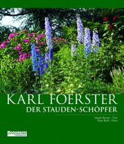 Irmela koerner, Karl Foerster - der Stauden-Schoepfer. Monumente