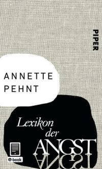 Annette Pehnt, Lexikon der Angst, Piper Verlag