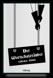 Gülbahar Kültür, Der Wortschatzräuber, Elif Verlag 2015