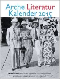 ARCHE LITERATUR KALENDER 2015, Thema Feste und Feiern