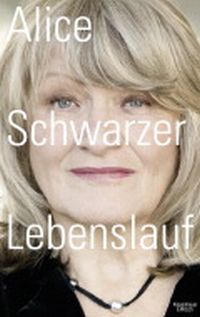 Alice S-Schwarzer; Lebenslauf, Kiepenheuer & Witsch