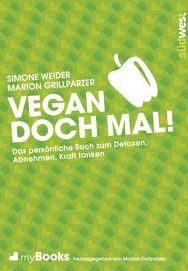 Simone Weider, Marion Grillparzer, Vegan doch mal!