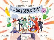 André Heller, Tullios Geburtstag. Paul Zsolnay Verlag