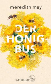 Meredith May, Der Honigbus. S. Fischer
