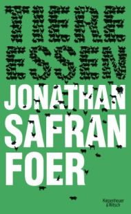 Jonathan Safran Foer, Tiere essen, Kiepenheuer & Witsch