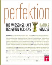 Perfektion. Die Wissenschaft des guten Kochens, Band 2 Gemüse, Stiftung Warentest
