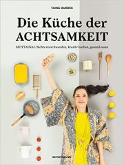 Tainá Guedes, Die Küche der Achtsamkeit. Verlag Antje Kunstmann
