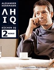 Alexander Herrmann, Küchen IQ, Band 2, Menue, Collection Rolf Heyne