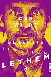Jonathan Lethem, 
Der wilde Detektiv. Polar / Klett-Cotta