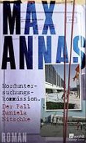 Max Annas, Der Fall Daniela Nitschke. Kriminalroman, Rowohlt
