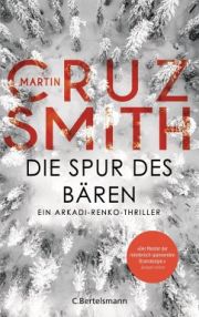 Martin Cruz Smith, Die Spur des Bären. Bertelsmann