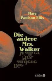 Mary Paulson-Ellis, Die andere Mrs. Walker. Ariadne im Argument Verlag