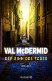 Val McDermid, Der Sinn des Todes, Kriminalroman. Droemer