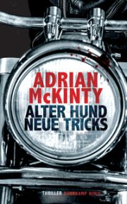 Adrian McKinty, Alter Hund, neue Tricks. Thriller, Suhrkamp Nova