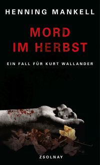 Henning Mankell, Mord im Herbst, Ein Fall für Kurt Wallander