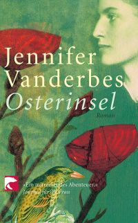 Jennifer Vanderbes, Roman, Osterinsel, Berlin Verlag