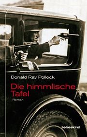 Donald Ray Pollock, "Die himmlische Tafel", Verlagsbuchhandlung Liebeskind