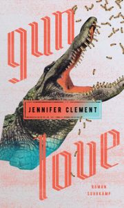 Jennifer Clement, Gun Love, Suhrkamp