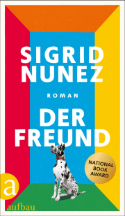 Sigrid Nunez, Der Freund. Aufbau-Verlag