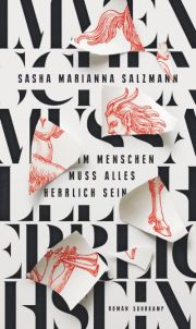 Sasha Maria Salzmann, Im Menschen muss alles herrlich sein. Roman. Suhrkamp