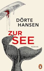 Dörte Hansen, Zur See. Roman, Penguin-Verlag