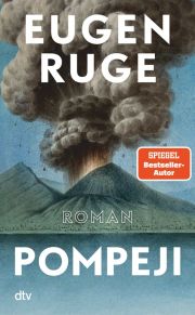 Eugen Ruge, Pompeji. Roman, dtv
