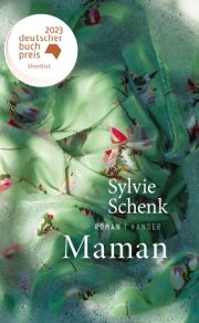 Sylvie Schenk, Maman. Roman, Hanser