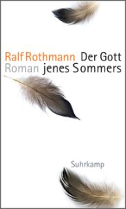 Ralf Rothmann, Der Gott jenes Sommers, Suhrkamp