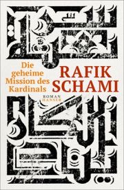 Rafik Schami, Die geheime Mission des Kardinals. Roman, 
Hanser Literaturverlage