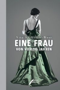 Vita Sackville-West, Eine Frau von vierzig Jahren, Edition Ebersbach