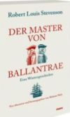 ROBERT LOUIS STEVENSON, Der Master von Ballantrae, Abenteuer-Roman, mareverlag