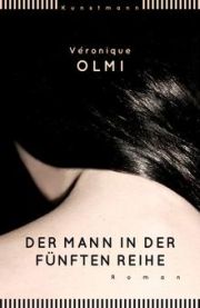 Véronique Olmi, Der Mann in der fünften Reihe, Verlag Antje Kunstmann