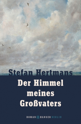 STEFAN HERTMANS, Der Himmel meines Großvaters,  Hanser