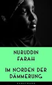 0895 nuruddin farah im norden der daemmerung kunstmann
