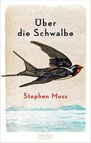 Stephen Moss, Über die Schwalbe. Dumont