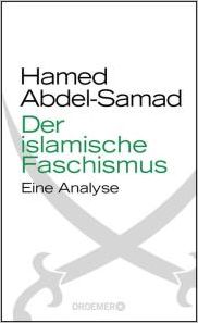 Hamed Abdel-Samad,  Der islamische Faschismus, Eine Analyse, Droemer